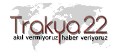Trakya 22  Edirne Tekirdağ Kırklareli Trakya Haberleri