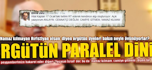 Bunu da gördük; örgütün paralel dini!