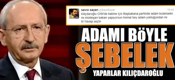 Adamı böyle şebelek yaparlar Kılıçdaroğlu!