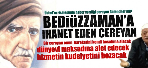 Bediüzzaman’a ihanet eden cereyan!