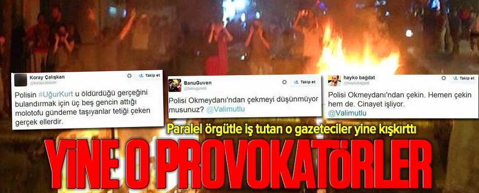 Yine O Provokatör Gazeteciler!