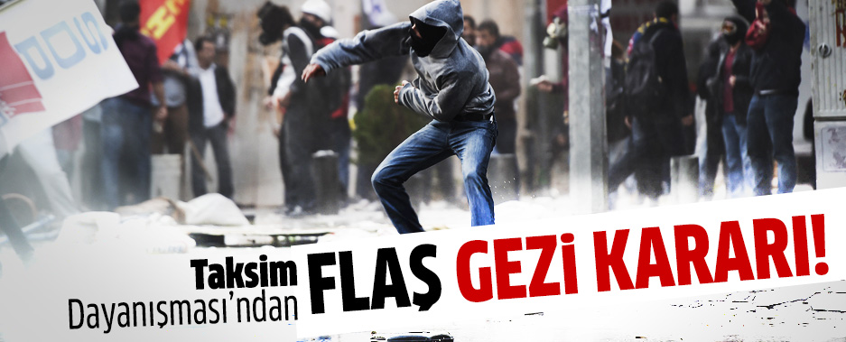 Taksim Dayanışması'ndan Flaş Gezi Kararı!