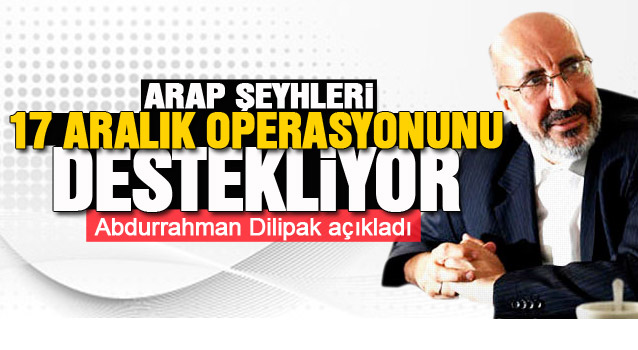 Abdurrahman Dilipak: Arap Şeyhleri Operasyonu Destekliyor! VİDEO