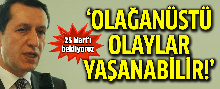 25 Mart'ı Bekliyoruz: Olağanüstü Olaylar Yaşanabilir!