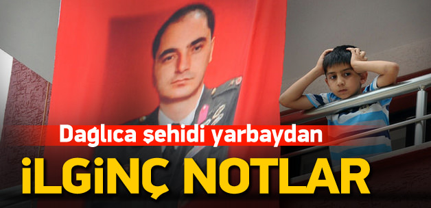 Dağlıca şehidi yarbaydan ilginç notlar