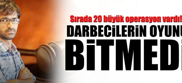 Darbecilerin 20 büyük operasyon planı daha vardı!