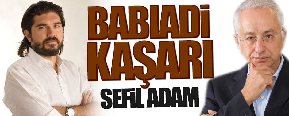 ROK Derya Sazak’ı dağıttı: Babıadi kaşarı, sefil adam!