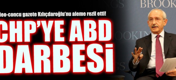 CHP’ye ,ABD, darbesi!