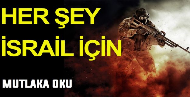 Her şey İsrail için