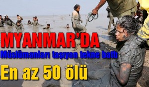 Myanmar’da Müslümanları Taşıyan Tekne Battı: En Az 50 Ölü