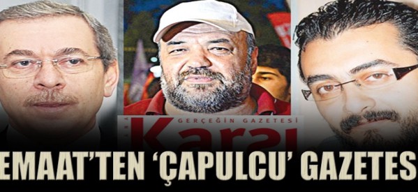 Cemaat’ten “çapulcu” gazetesi!