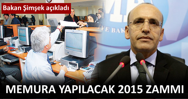 Bakan Şimşek Memurun 2015 Zammını Açıkladı!