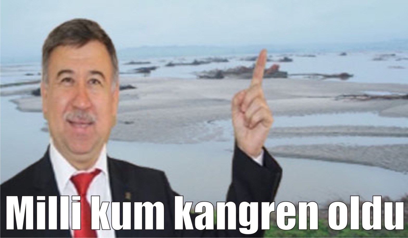 Milli kum kangren oldu