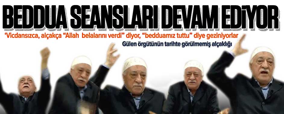 Gülen Örgütünün Tarihte Görülmedik Alçaklığı!