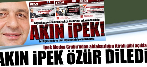 Akın İpek’ten Ahlaksızlığın İtirafı Gibi Açıklama!