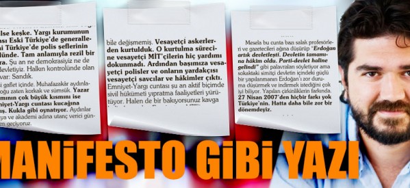 Emniyet-Yargı cuntasına karşı manifesto gibi yazı