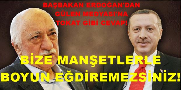 Erdoğan'dan Gülen Medyası'na Tokat: Manşetlerle Boyun Eğdiremezsiniz!