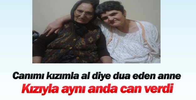 Adana'da bir anne ve kızı aynı anda hayatını kaybetti