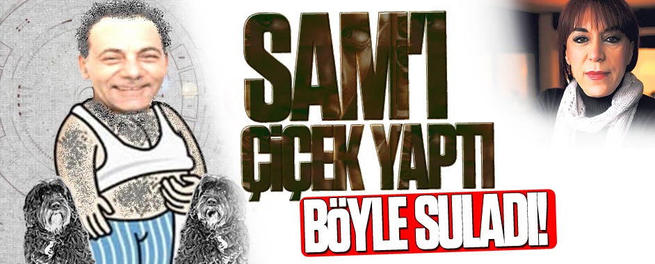 Bekir Coşkun Leman Sam’ı çiçek yaptı böyle suladı!