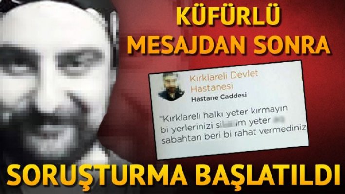 Küfürlü Mesaj Paylaşan Doktor Hakkında Soruşturma Açıldı