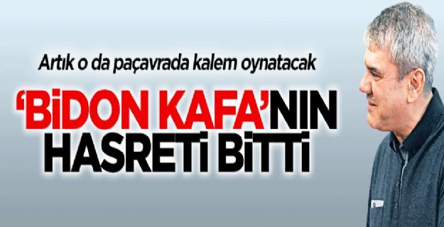 'Bidon kafa'nın Sözcü hasreti bitti