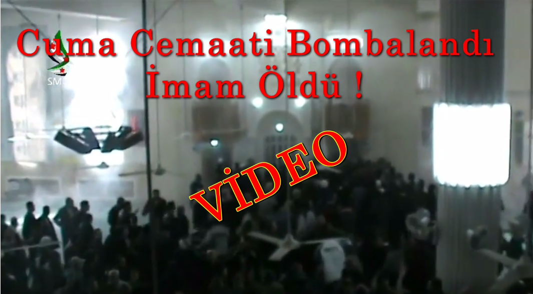 Cuma Hutbesi Esnasında Camii Bombalandı ! - VİDEO