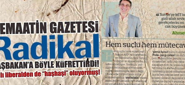 Cemaatin gazetesi Radikal Başbakan’a böyle küfrettirdi!