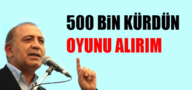 Gürsel Tekin: İstanbul'da 500 Bin Kürdün Oyunu Alırım!