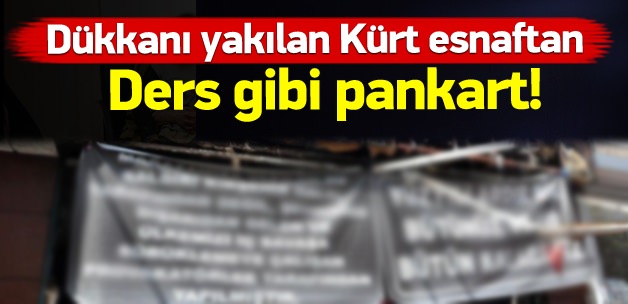 Kırşehir'de yakılan işyerinde anlamlı pankart