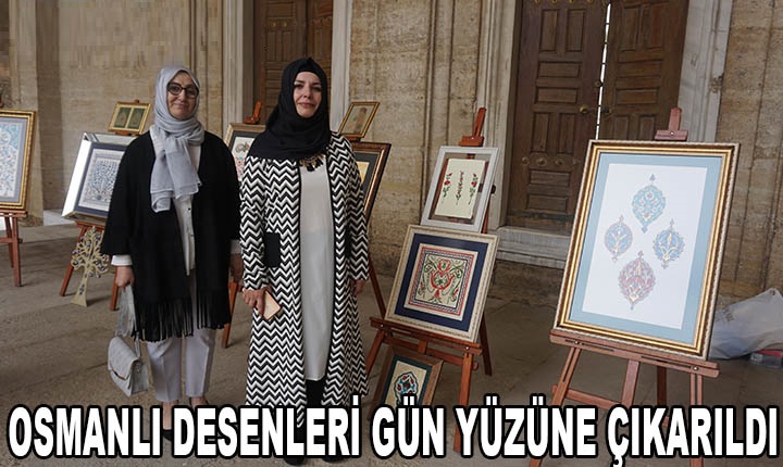 Osmanlı desenleri gün yüzüne çıkarıldı