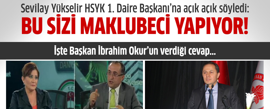 Sevilay Yükselir'den HSYK Başkanına Şok Cevap: Bu Sizi Maklubeci Yapıyor! VİDEO