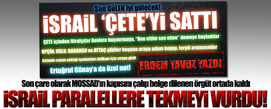 İsrail paralellere tekmeyi vurdu!