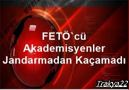 Fetö'cü Akademisyenler Jandarmadan Kaçamadı