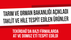 Tekirdağ’da Hile Yapan Firmalar: Bazılarında Domuz Eti!