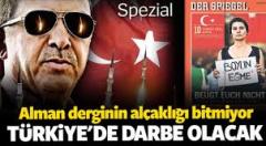 Alman Der Spiegel Türkiye’de darbe istiyor