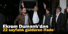 Dumanlı’dan 22 sayfalık güldüren ifade