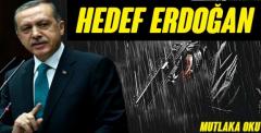 Asıl hedef Erdoğan