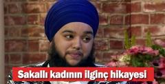 Sakallı kadının ilginç hikayesi