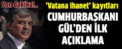 Cumhurbaşkanı Abdullah Gül: O Toplantının Emrini Ben Verdim! Yapılan Casusluktur! Affetmeyeceğiz!