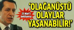 25 Mart'ı Bekliyoruz: Olağanüstü Olaylar Yaşanabilir!