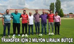 TRANSFER İÇİN 2 MİLYON LİRALIK BÜTÇE