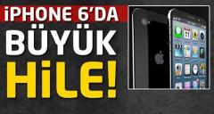 İPhone 6'da büyük hile!