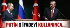 Putin O İfadeyi Kullanınca Erdoğan'ın Cevabı Ağır Oldu!