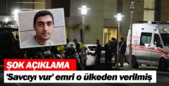 'Savcıyı vur' emri o ülkeden verilmiş