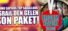 Erdem Yavuz yazdı! Top sakallara İsrail’den gelen son paket!