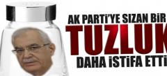 Ak Parti’ye sızan bir “tuzluk” daha istifa etti!