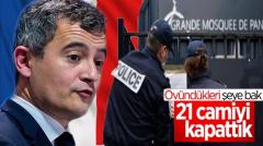 Fransa İçişleri Bakanı Darmanin: 21 camiyi kapattık