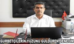 Gurbetçilerin yüzünü güldüren denetim