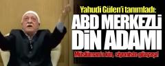 Yahudi Gülen’i tanımladı: ABD merkezli din adamı