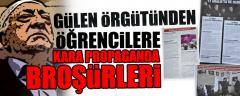 Gülen örgütünden öğrencilere kara propaganda broşürleri